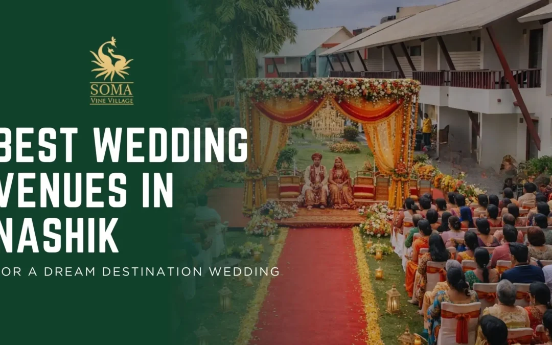 Best Wedding Venues in Nashik for a Dream Destination Wedding